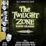 The Twilight Zone Radio Dramas, Volume 6