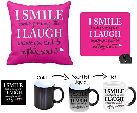 GiftsmateTM Birthday Bhaidooj Gifts for Sister Funny Teasing I Smile I Laugh Magic Mug, Cushion Cover, Mousepad for Sister