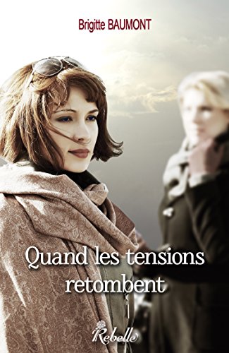 Quand les tensions retombent