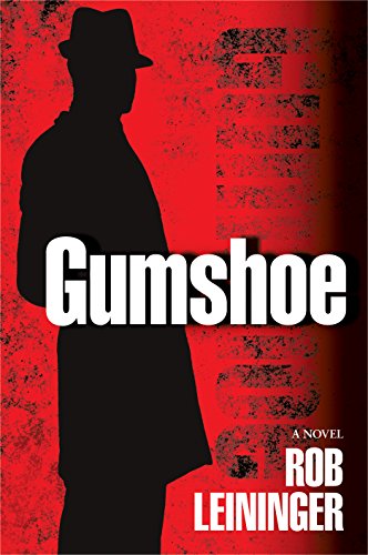Gumshoe (The Mortimer Angel Series Book 1) by Rob Leininger