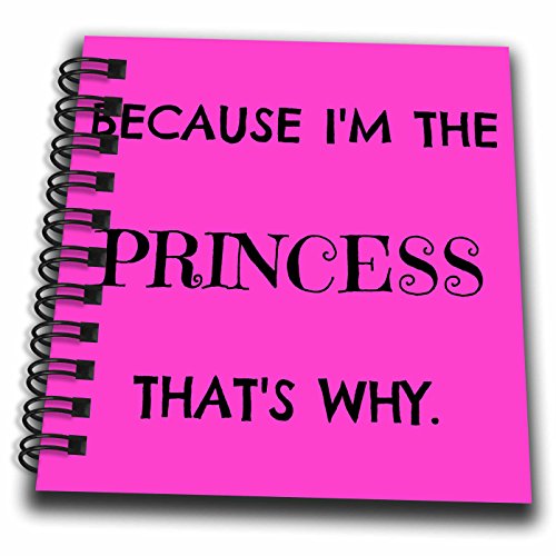 3dRose db_213437_3 Because I'm The Princess That's Why Black Letters on Pink Ba…