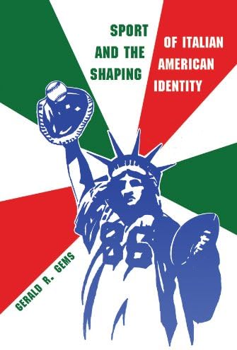 Sport and the Shaping of Italian American Identity (Sports and Entertainment)