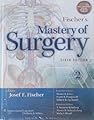 Fischer's Mastery of Surgery (Vol 1&2 Set 6E)