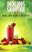 Delicious Smoothie & Healthy Snack Recipes by Ericka Smits