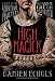 High Magick: A Guide to the Spiritual Practices That Saved My Life on Death Row by Damien Echols, Eddie Vedder