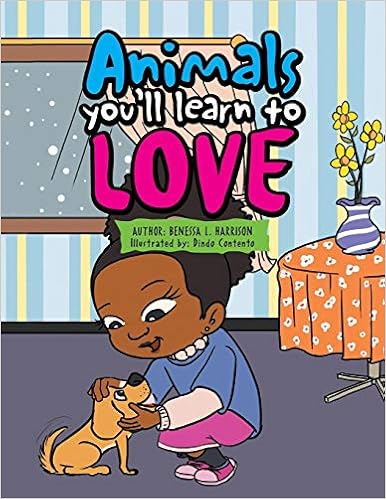 Animals You'll Learn to Love by Benessa Harrison