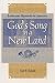 God's Song in a New Land: Lutheran Hymnals in America (Concordia Scholarship Today) by 