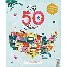 The 50 States: Explore the U.S.A. with 50 fact-filled maps!