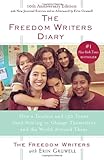The Freedom Writers Diary: How a Teacher and 150 Teens Used Writing to Change Themselves and the World Around Them, The Freedom Writers, 038549422X