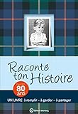 RACONTE TON HISTOIRE - POUR TES 80 ANS (SOUVENIRS EN PARTAGE) (French Edition) by 