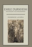 Emile Durkheim : Sociologist and Philosopher, LaCapra, Dominick, 1888570601