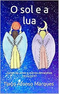 Livro O sol e a lua: cartas de amor e outros devaneios 2016/2017