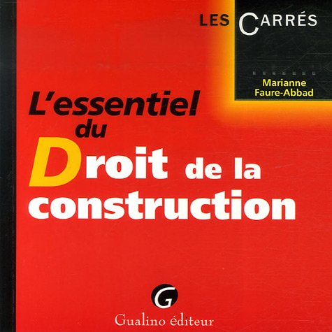 L' essentiel du droit de la construction