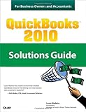 QuickBooks 2010 Solutions Guide for Business Owners and Accountants