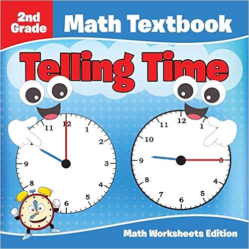 2nd grade math textbook telling time math worksheets edition professor baby 9781682807958 books amazon