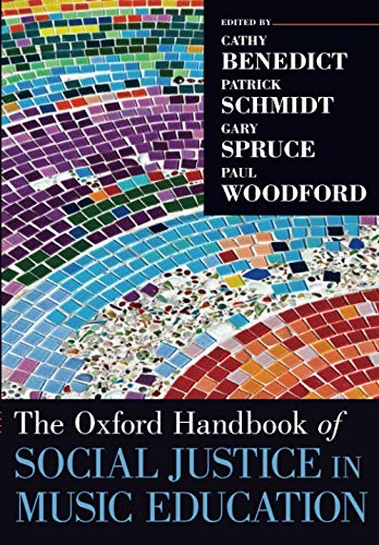 The Oxford Handbook of Social Justice in Music Education (Oxford Handbooks) by 