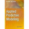 Applied Predictive Modeling: 9781493979363: Medicine & Health Science ...