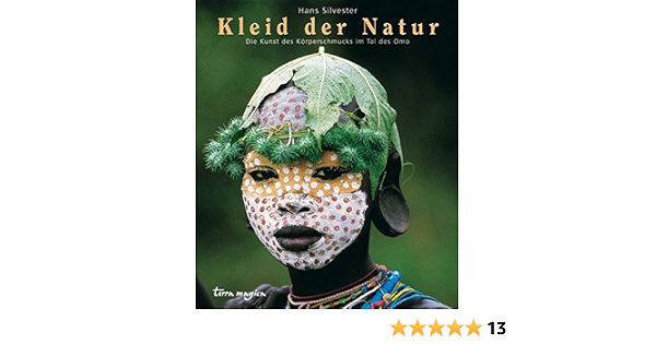 Kleider Der Natur Hans Silvester 9783724310150 Amazon Com Books 