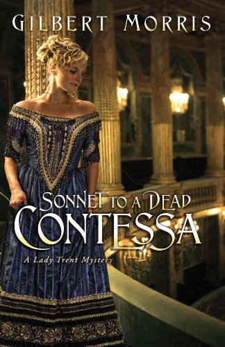 Sonnet to a Dead Contessa (A Lady Trent Mystery Book 3) by Gilbert Morris