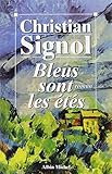 Bleus Sont Les Etes (Romans, Nouvelles, Recits (Domaine Francais)) (English and French Edition)