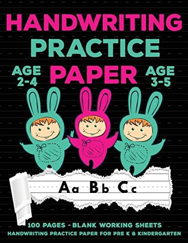 Handwriting Practice Paper: Cute Bunnies Handwriting Workbook For Pre K, Kindergarten and Kids (Age 2-4, 3-5) - Handwriting Printing Workbook - Lined ... Practice - Blank 100 Pages 8.5" x 11" Paperback – 2 Jul 2018