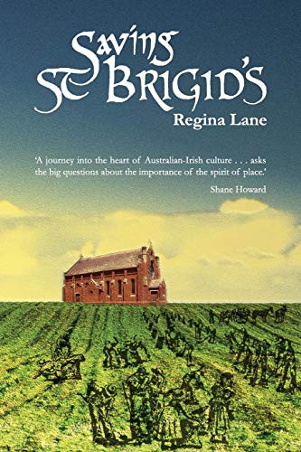 Saving St Brigid's by Regina Brigid Lane