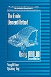 The Finite Element Method Using MATLAB (Mechanical and Aerospace Engineering Series) by Young W. Kwon, Hyochoong Bang
