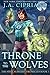 Throne to the Wolves: An Urban Fantasy Novel (The Spell Slinger Chronicles Book 1)