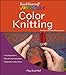 Teach Yourself VISUALLY Color Knitting by Mary Scott Huff