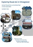 Front cover for the book Exploring Route 66 in Chicagoland: Journeys Through History on the Mother Road in Cook County, Illinois by David G. Clark