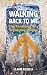 Walking Back to Me: The Ramblings of a Wandering Widow by