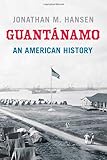 Guantánamo: An American History