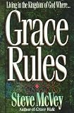 Grace Rules: Living in the Kingdom of God Where... by Steve McVey