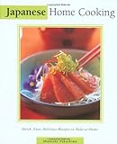 Japanese Home Cooking: Quick, Easy, Delicious Recipes to Make at Home (Essential Asian Kitchen Serie by 