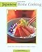 Japanese Home Cooking: Quick, Easy, Delicious Recipes to Make at Home (Essential Asian Kitchen Serie by 