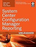 System Center Configuration Manager Reporting Unleashed