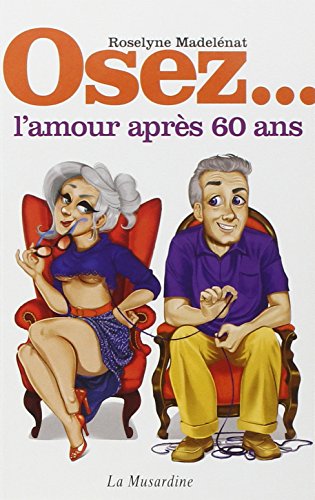 Osez l'amour après 60 ans