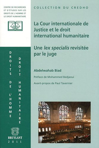 La  Cour internationale de justice et le droit international humanitaire