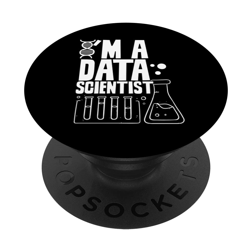 I'm A Data Scientist Science Analyst Analytics PopSockets Swappable PopGrip