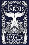 The Blue Salt Road by Joanne M Harris