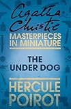 Front cover for the book The Under Dog [short story] by Agatha Christie