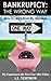 BANKRUPTCY: THE WRONG WAY: How To Learn From My Mistakes (After Bankruptcy Book 1)