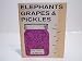 elephants grapes & pickles by