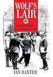 Veja os detalhes de: Wolf's Lair: Inside Hitler's East Prussian HQ Wolf's Lair: Inside Hitler's East Prussian HQ