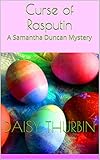 Curse of Rasputin: A Samantha Duncan Mystery (Samantha Duncan Mysteries Book 1)