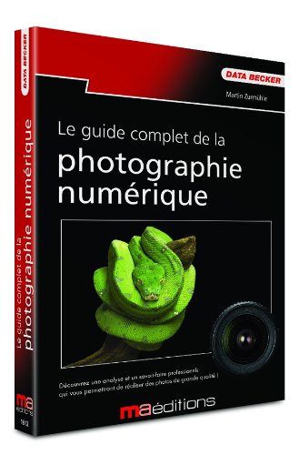 Le  guide complet de la photo numérique