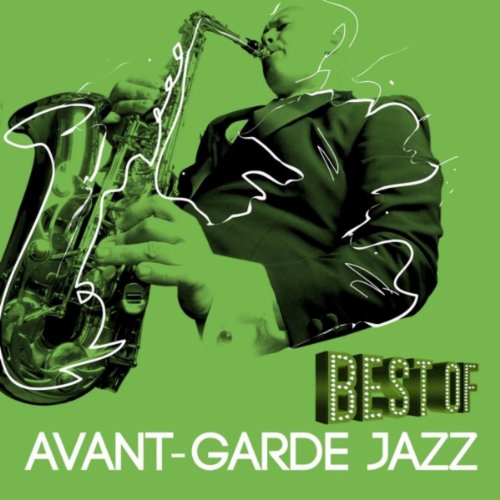 Best of Avant-Garde Jazz