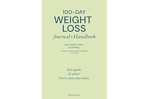 100-Day Weight Loss Journal + Handbook: A Portion Control System to Lose Weight and Keep It Off Through Consistency, Not Perf