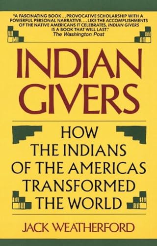 Download Indian Giver: How the Indians of the Americas Transformed the World PDF
