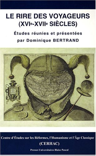 Le  rire des voyageurs, XVIe-XVIIe siècles